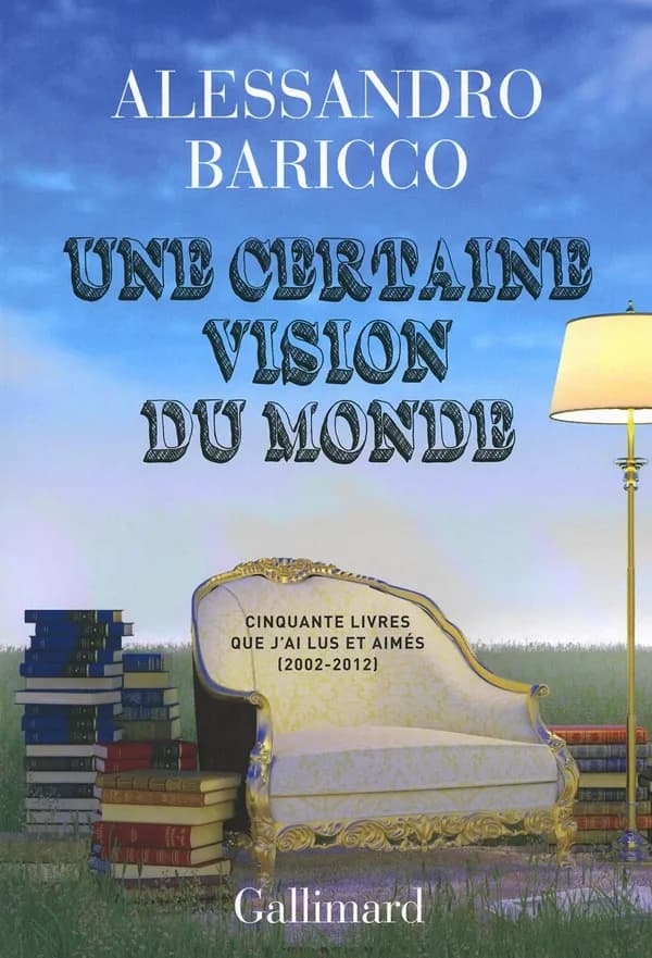 Une certaine vision du monde : cinquante livres que j'ai lus et aimés, 2002-2012