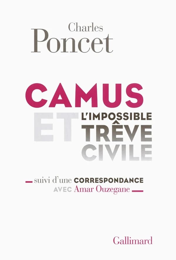 Camus et l'impossible trêve civile...