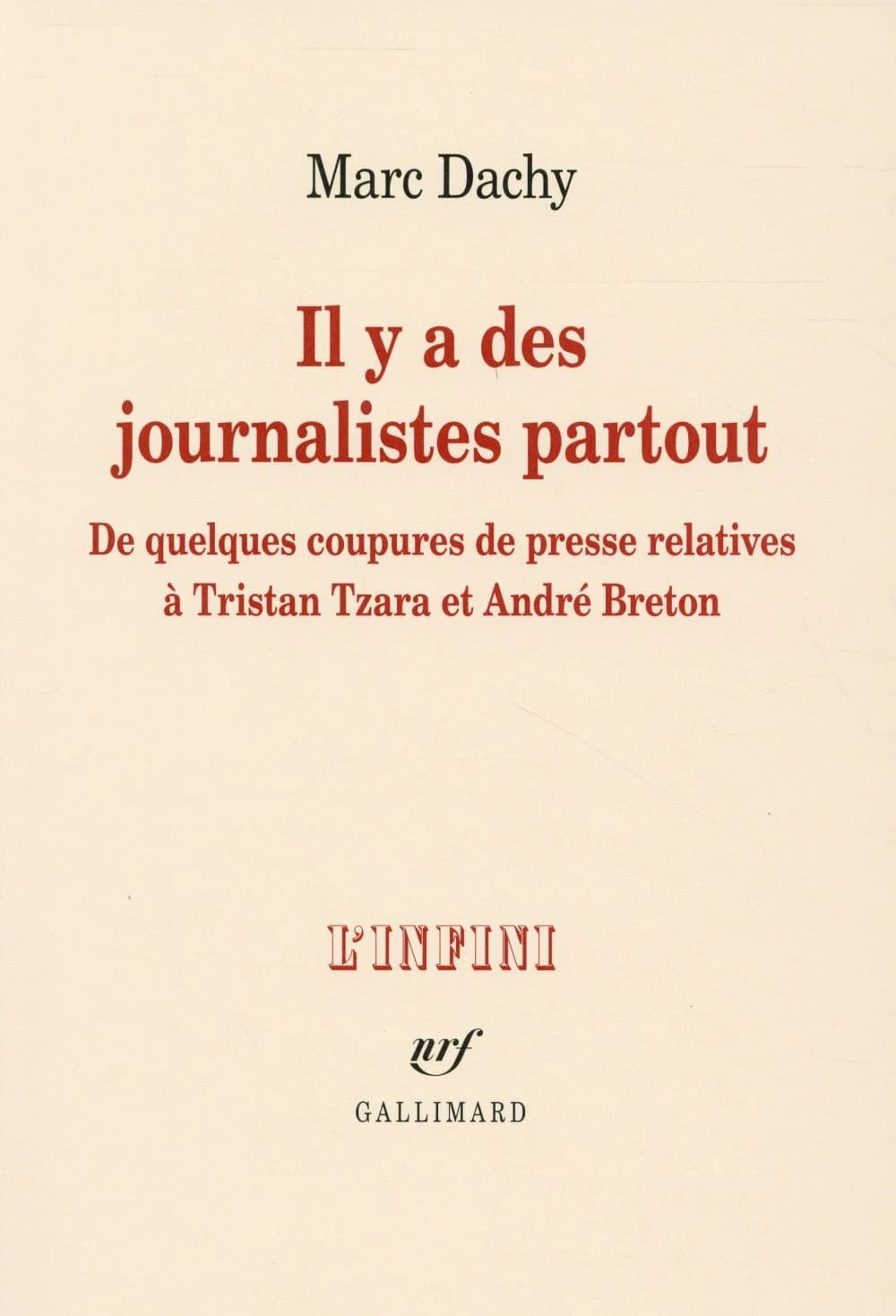 Il y a des journalistes partout : de quelques coupures de presse relatives à Tristan Tzara et André Breton