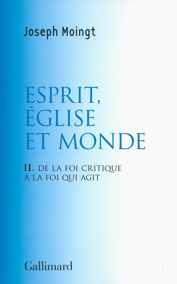 Esprit, Église et monde : de la foi critique à la foi qui agit : essai
