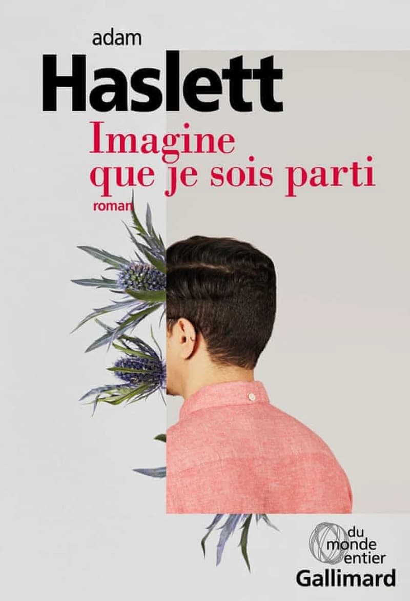 Imagine que je sois parti : roman