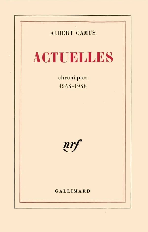 Actuelles : tome I : Chroniques 1944-1948