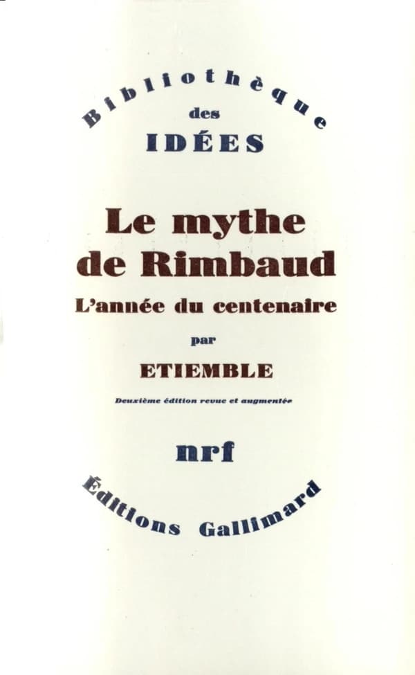 Le mythe de Rimbaud ; l'année du centenaire