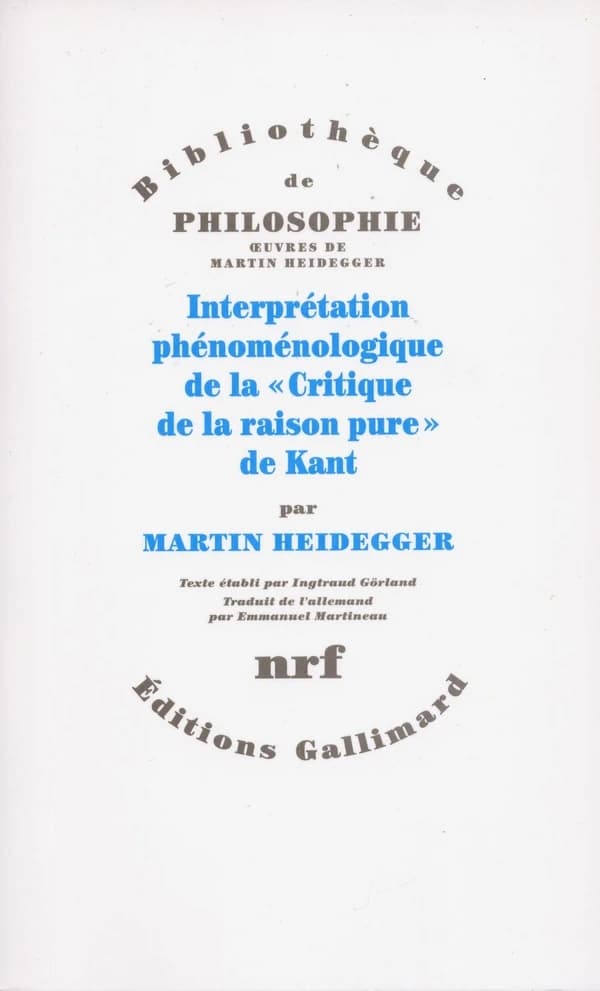 Interprétation phénoménologique de la "Critique de la raison pure" de Kant