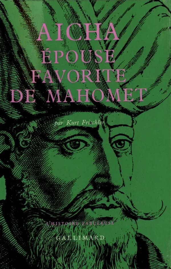 Aïcha : épouse favorite de Mahomet