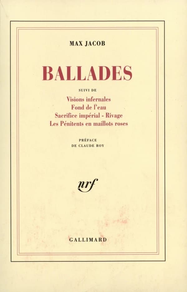 Ballades ; suivi de Visions infernales ; Fond de l'eau ; Sacrifice impérial ; Rivage ; les Pénitents en maillots roses