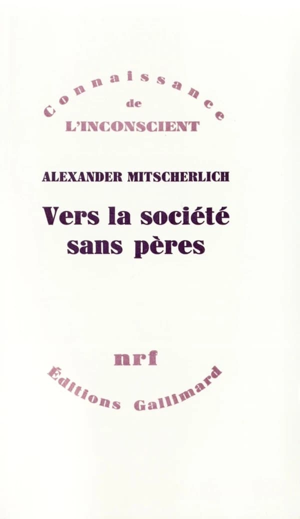Vers la société sans pères : Essai de psychologie sociale