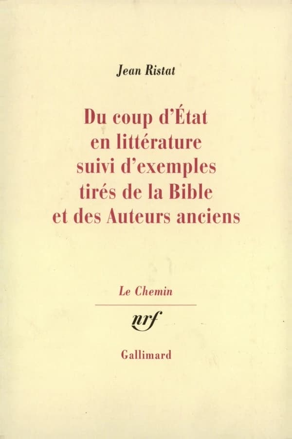 Du Coup d'État en littérature : suivi d'exemples tirés de la Bible et des auteurs anciens