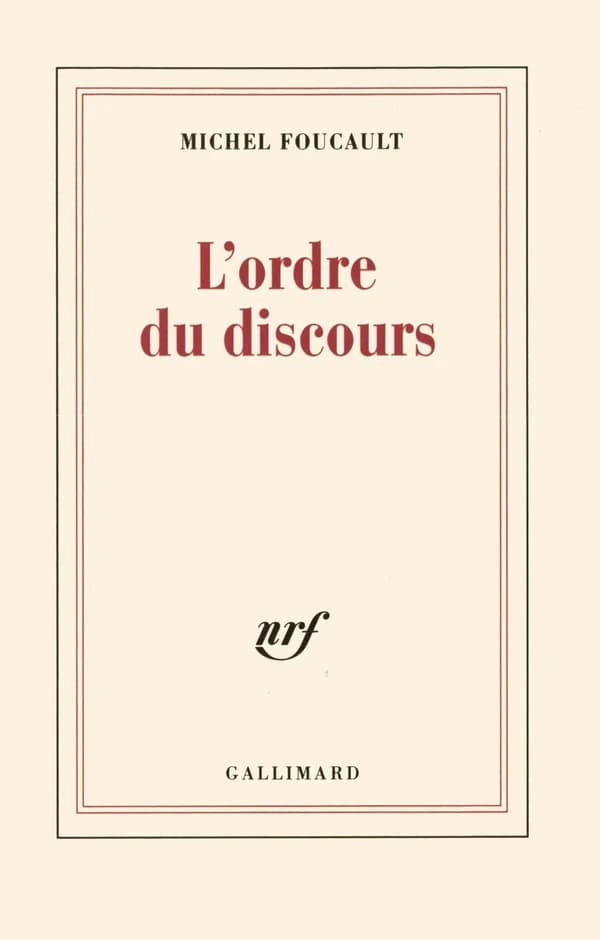 L'ordre du discours : leçon inaugurale au Collège de France prononcée le 2 décembre 1970