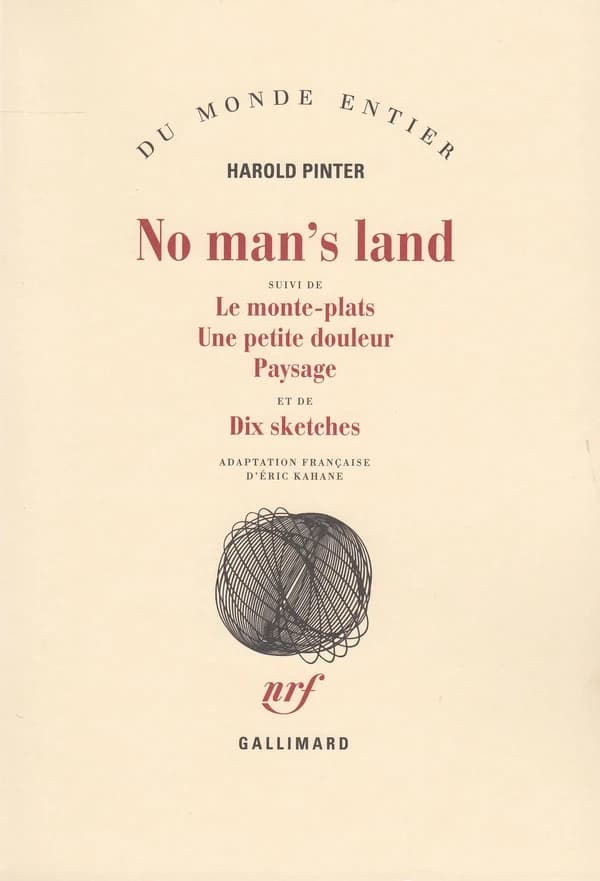 No man's land : [Villeurbane, Théâtre national populaire, 29 mai 1979] ; Le Monte-plats : [The Dumb waiter : Paris, Théâtre national de l'Odéon, 3 mars 1976.] ; Une Petite douleur : [A slight ache] ; Paysage : [Landscape] ; Dix sketches : [Ten sketches]