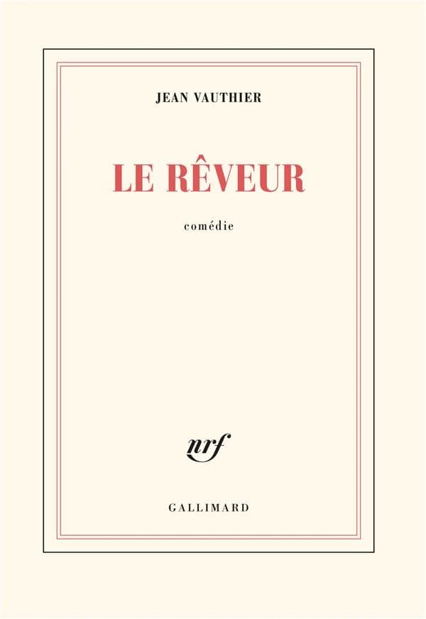 Le Rêveur : comédie ([Fac-sim.]) Jean Vauthier