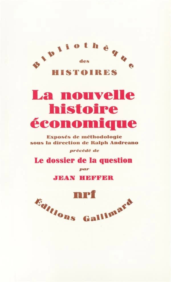 La nouvelle histoire économique ; exposés de méthodologie