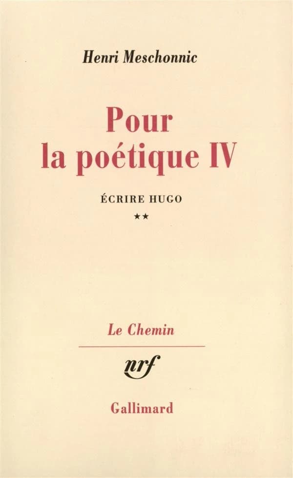 Pour la poétique, tome IV (volume 2)  : Ecrire Hugo