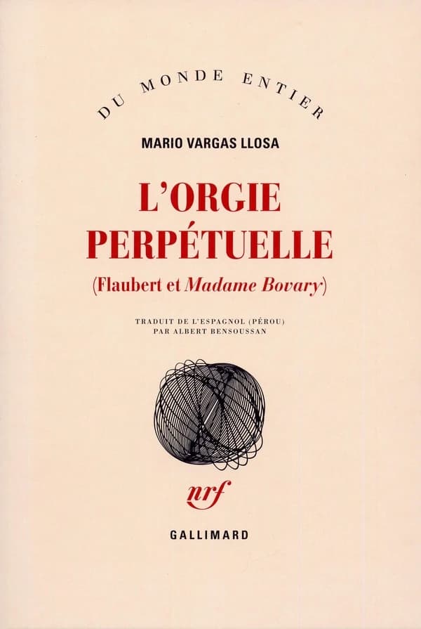 L'orgie perpétuelle : Flaubert et Madame Bovary