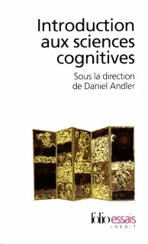 Introduction aux sciences cognitives (Nouv. éd. augm.) sous la dir. de Daniel Andler