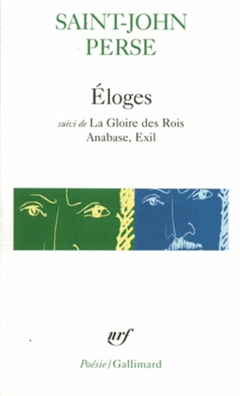 Éloges ; suivi de La gloire des rois, Anabase, Exil