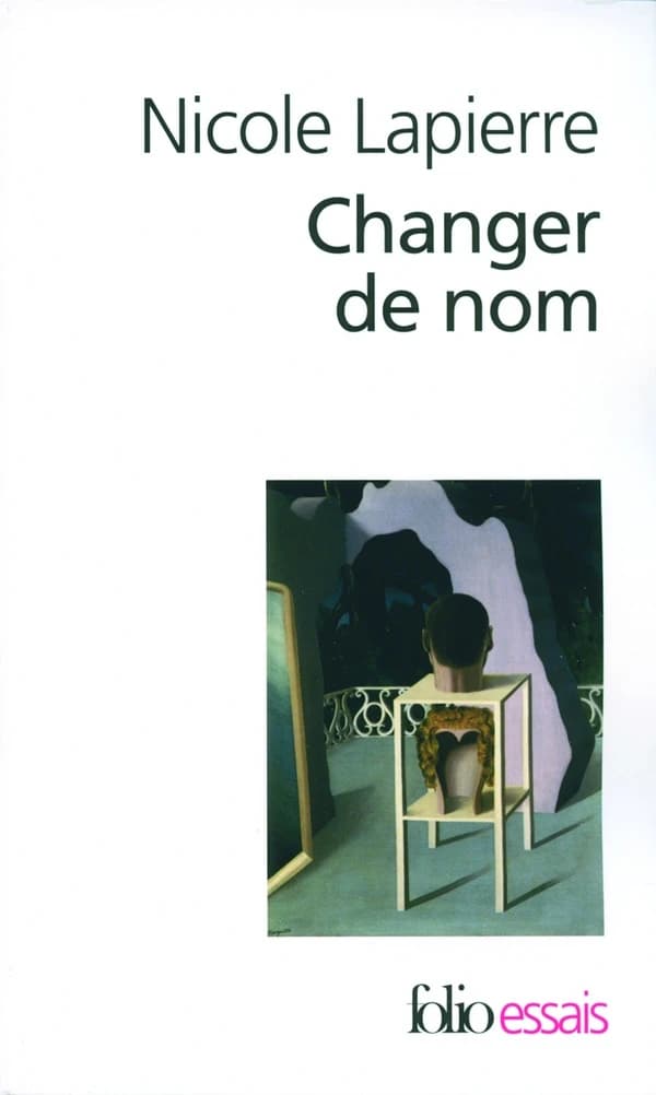 Changer de nom (Éd. revue et augmentée) Nicole Lapierre