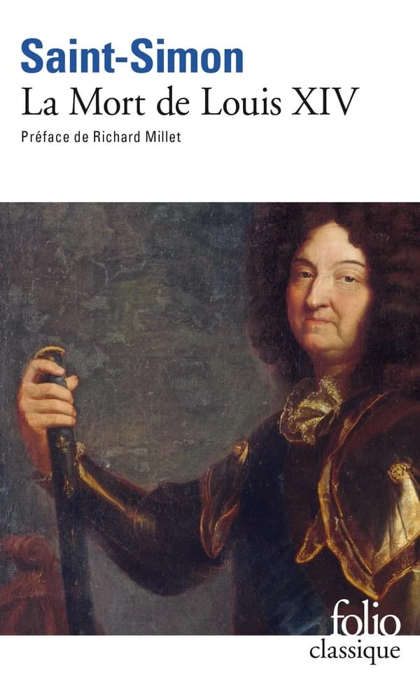 La mort de Louis XIV : 1715 ([Éd.] revue et corrigée) Saint-Simon ; préface de Richard Millet ; édition de Gonzague Truc...