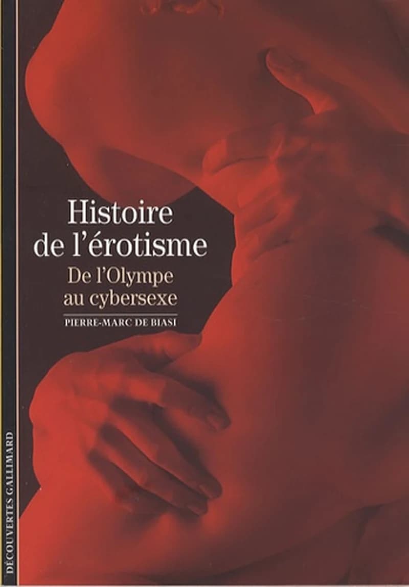 Histoire de l'érotisme : de l'Olympe au cybersexe