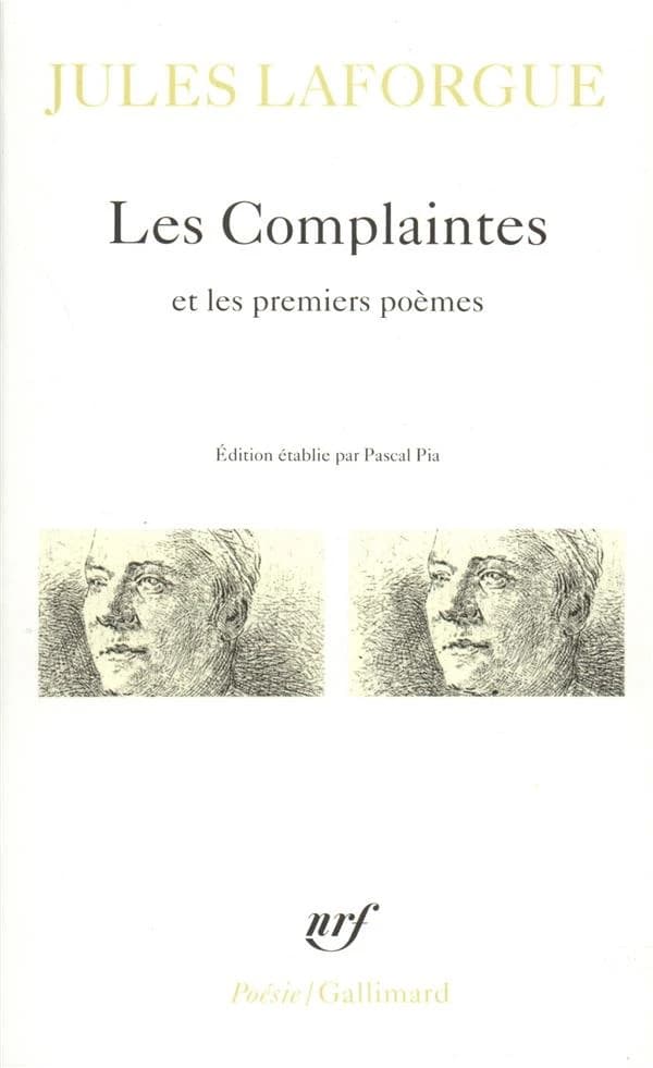 Poésies complètes. I, Les complaintes suivies des Premiers poèmes