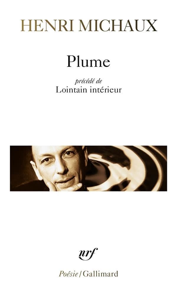 Plume ; (précédé de) Lointain intérieur (Nouv. éd. revue et corr.) Henri Michaux