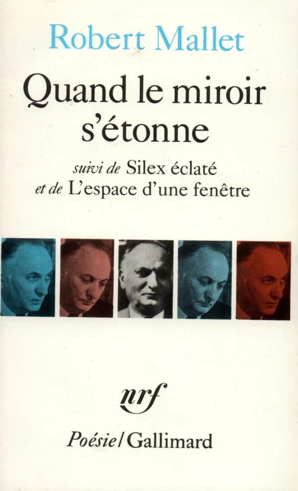 Quand le miroir s'étonne ; (suivi de) Silex éclaté ; L'Espace d'une fenêtre