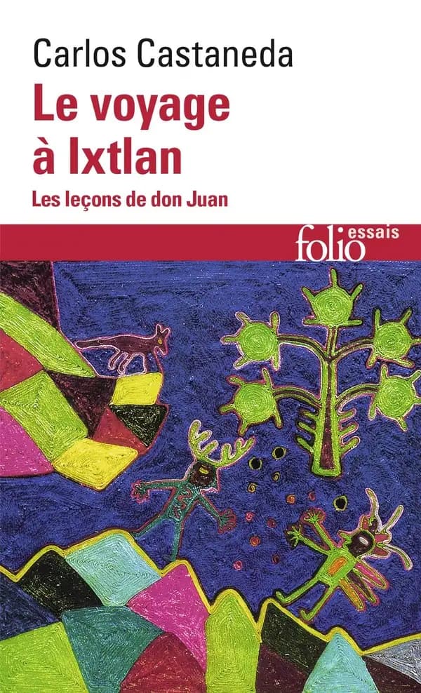 Le Voyage à Ixtlan : les leçons de Don Juan