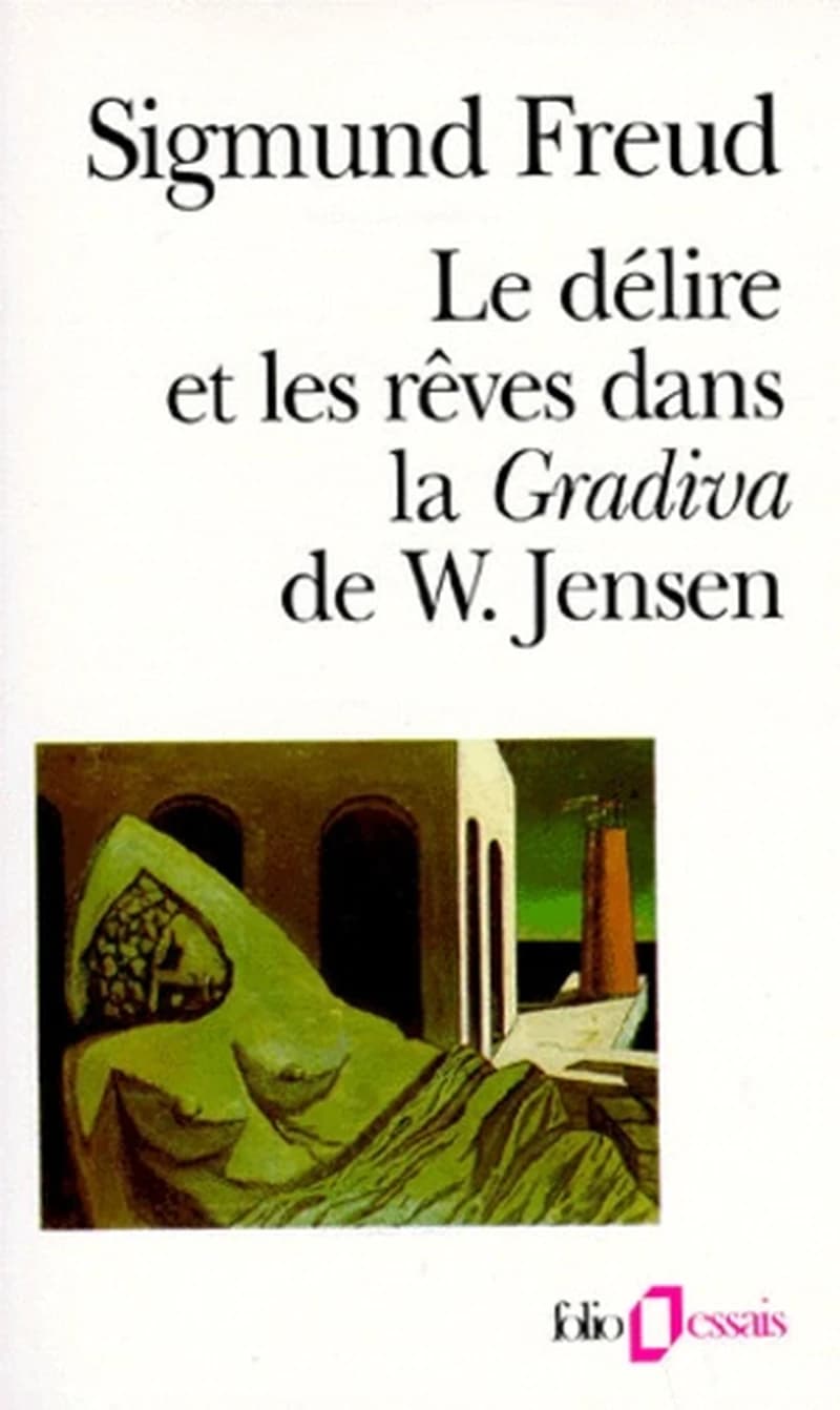 Le délire et les rêves dans la Gradiva de W. Jensen
