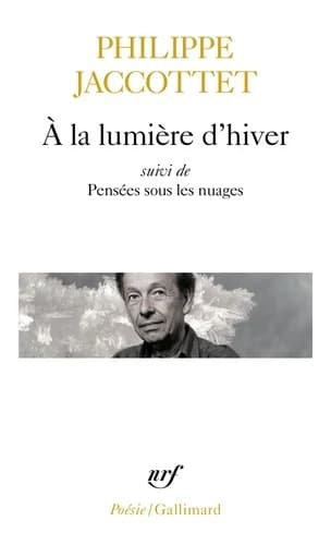 À la lumière d'hiver ; précédé de Leçons ; et de Chants d'en bas ; et suivi de Pensées sous les nuages