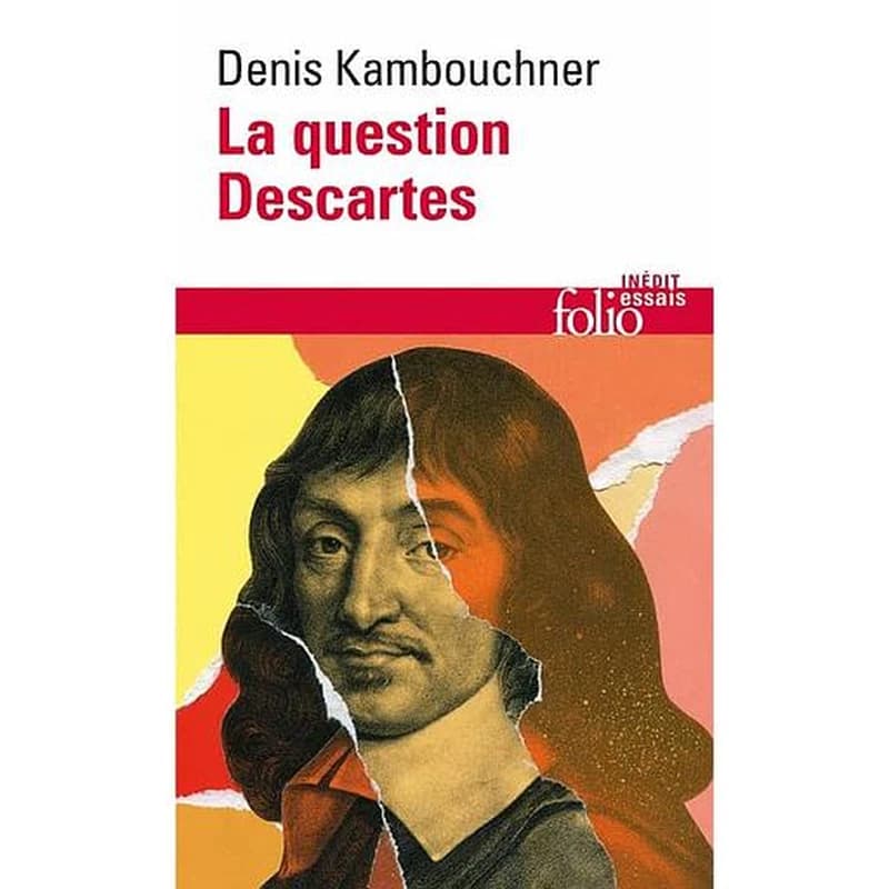 La question Descartes : méthode, métaphysique, morale