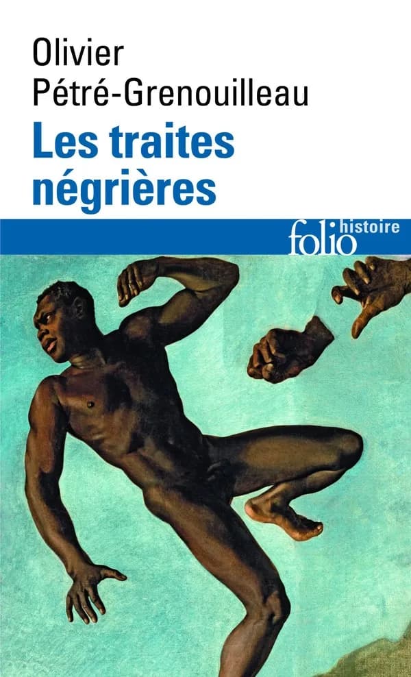 Les traites négrières : essai d'histoire globale