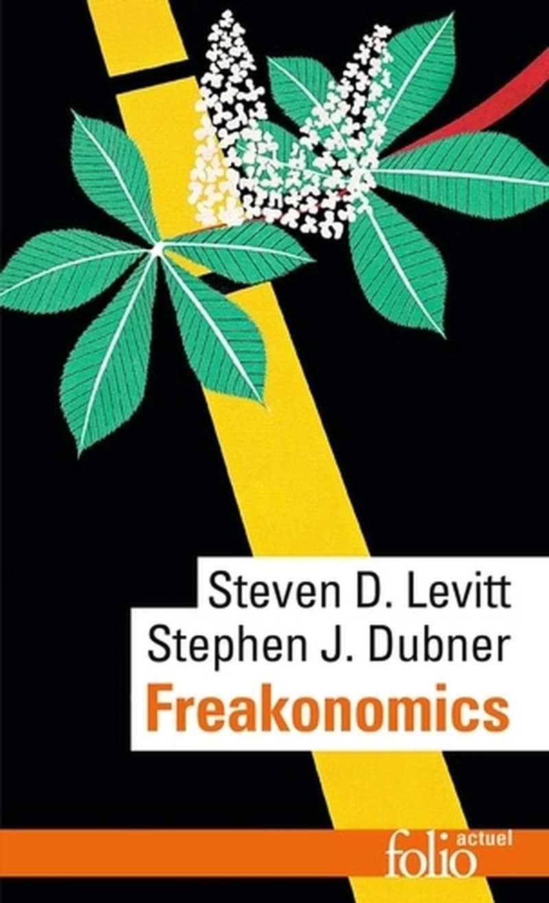 Freakonomics (Éd. revue et augmentée) Steven D. Levitt, Stephen J. Dubner ; traduit de l'anglais (États-Unis) par Anatole Muchnik