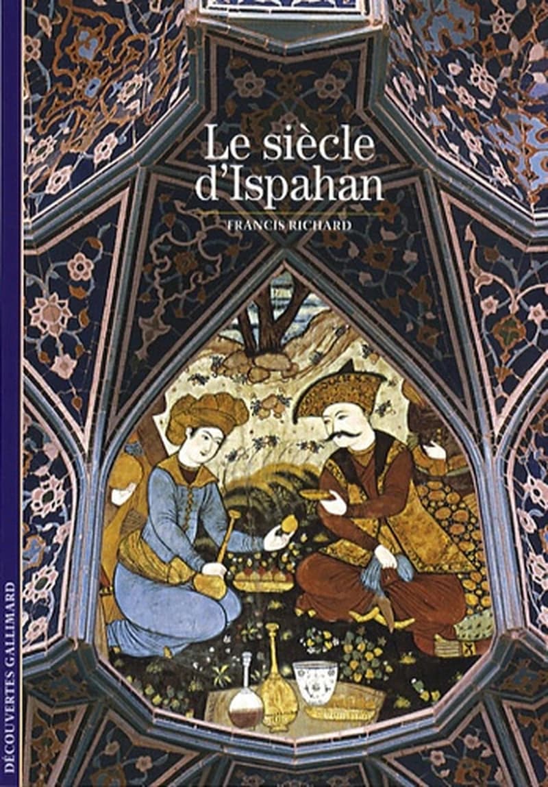 Le siècle d'Ispahan