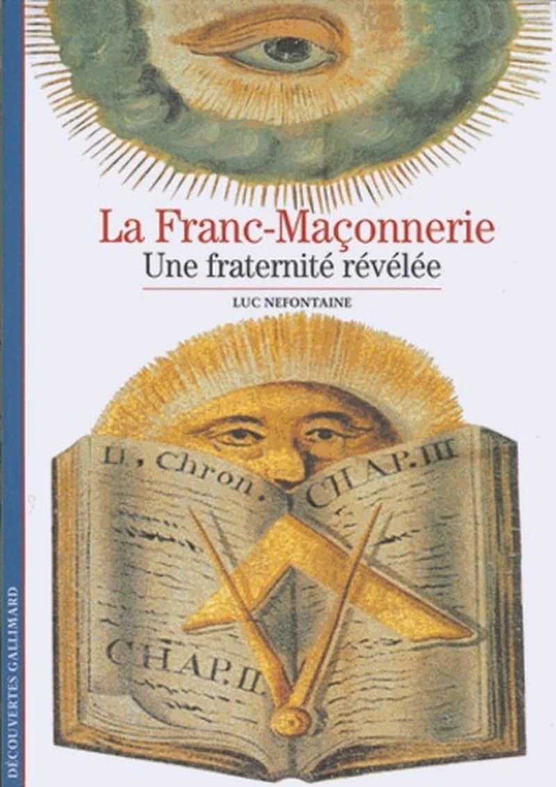 La Franc-maçonnerie : une fraternité révélée