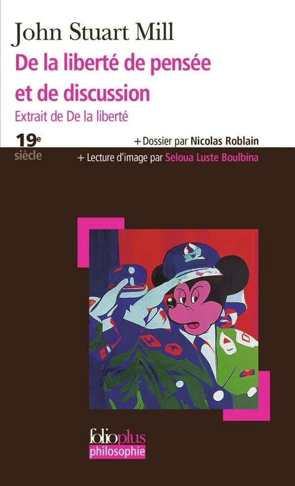De la liberté de pensée et de discussion : extrait de "De la liberté"