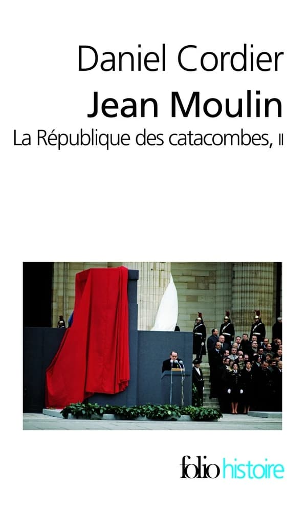 Jean Moulin : la République des catacombes. II