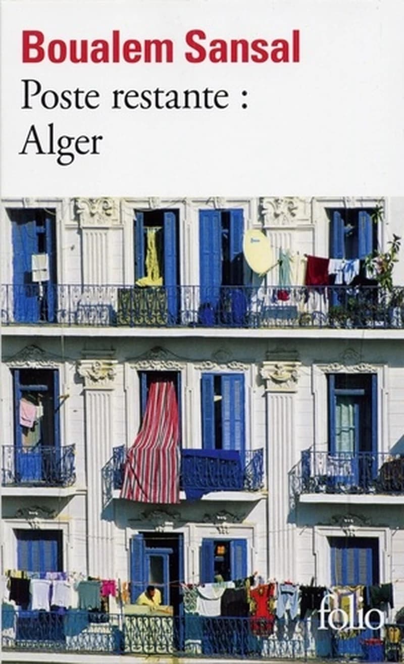Poste restante : Alger : lettre de colère et d'espoir à mes compatriotes