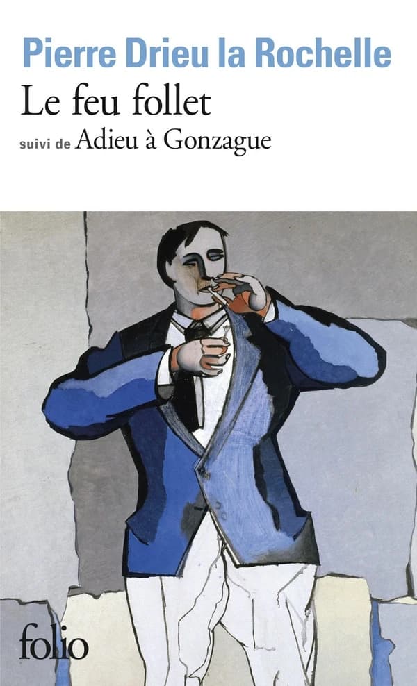 Le feu follet ; (suivi de) Adieu à Gonzague
