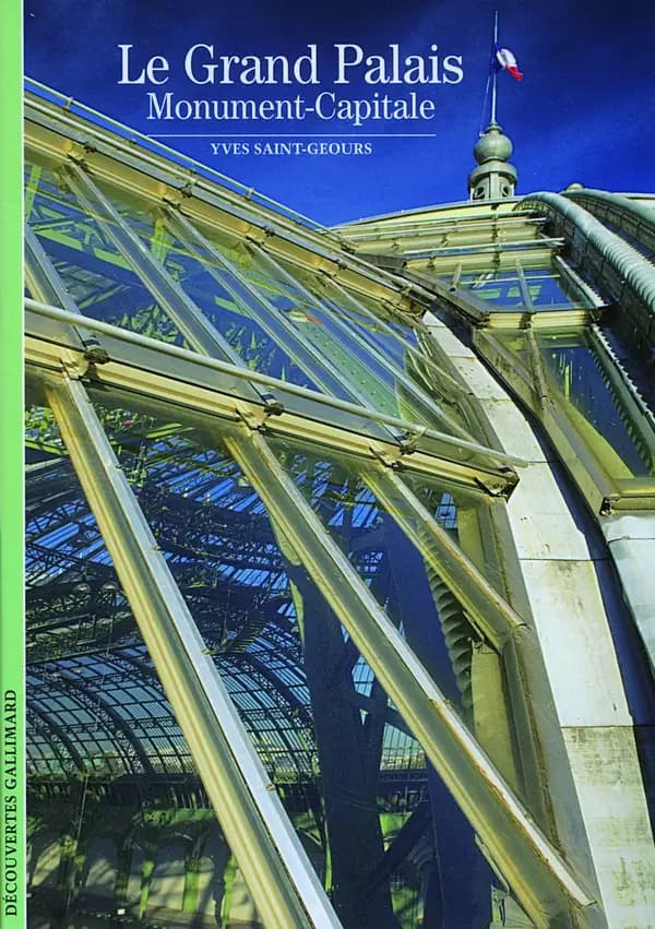 Le Grand Palais : monument-capitale