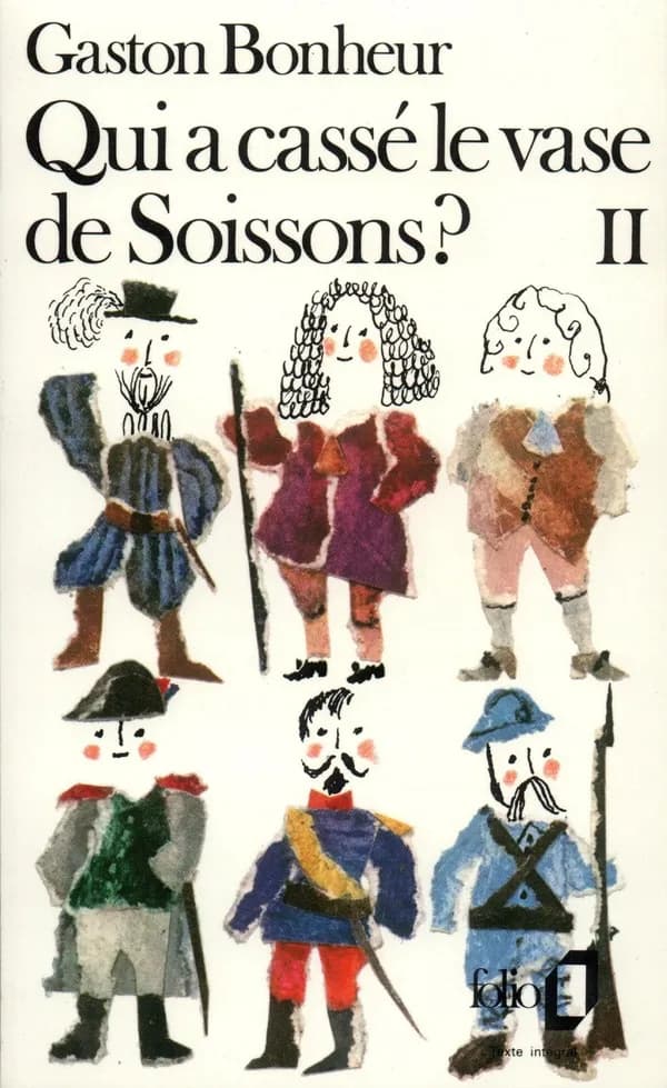 Qui a cassé le vase de Soissons ? : l'album de famille de tous les Français...