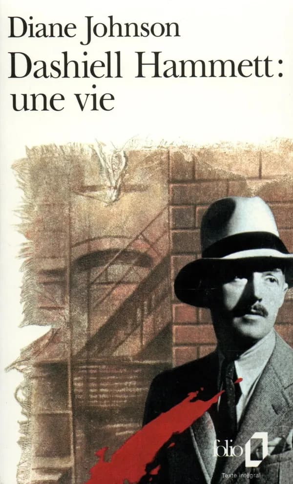 Dashiell Hammett : une vie (Éd. augum. d'une préf. inédite de l'auteur) Diane Johnson ; trad. de l'anglais par François Lasquin ...