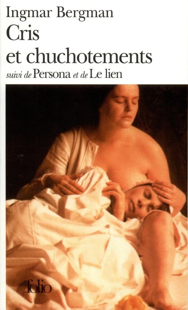 Cris et chuchotements ; suivi de Persona ; et de Le lien