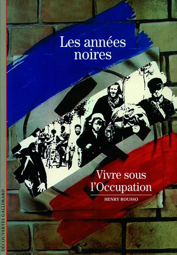 Les années noires : vivre sous l'Occupation ([Nouvelle éd.]) Henry Rousso