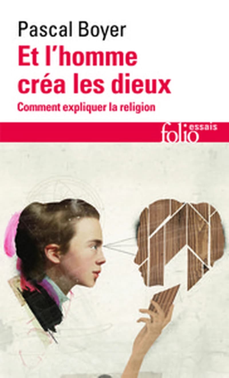 Et l'homme créa les dieux : comment expliquer la religion