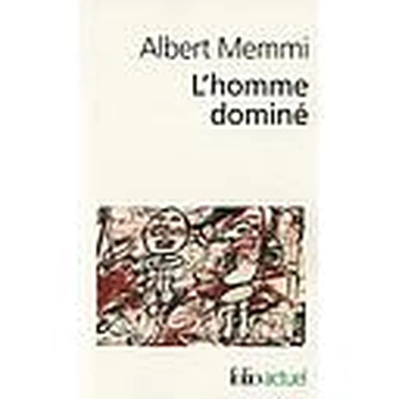 L'homme dominé : le Noir, le colonisé, le Juif, le prolétaire, la femme, le domestique