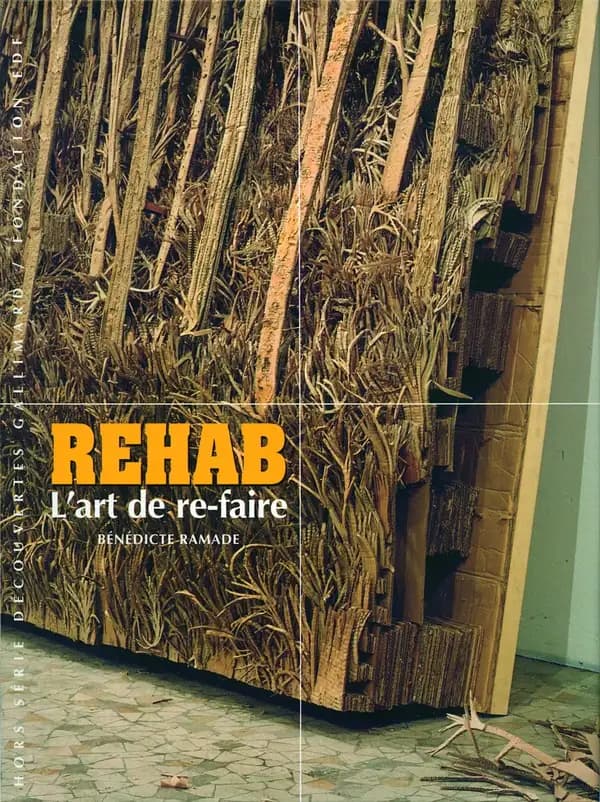 REHAB : l'art de re-faire