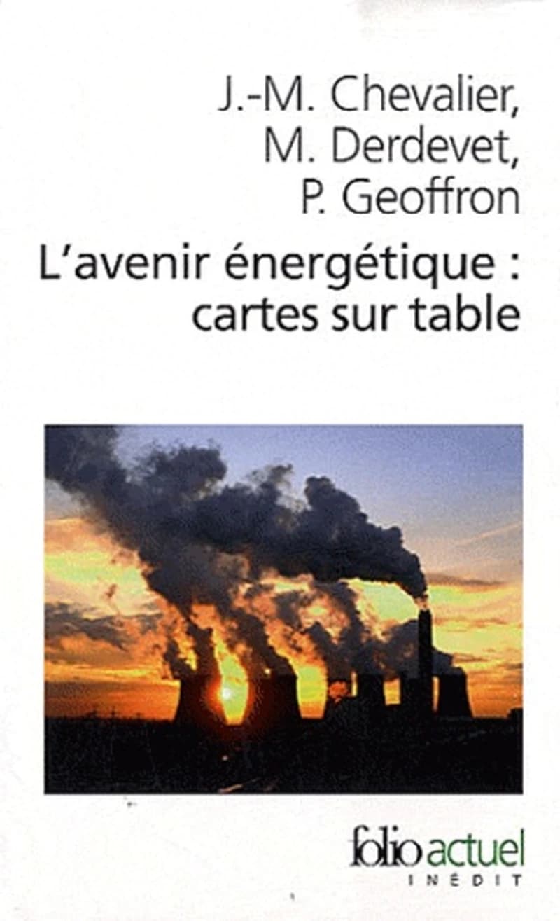 L'avenir énergétique : cartes sur table : cartes sur table