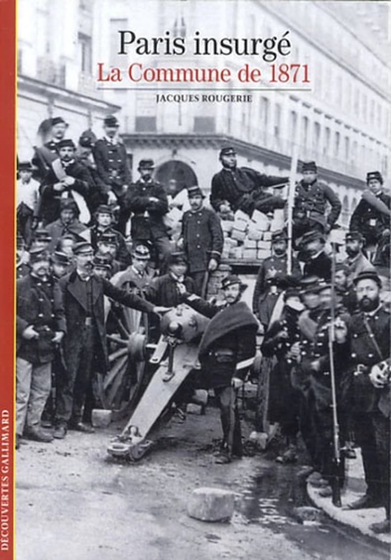 Paris insurgé : la Commune de 1871