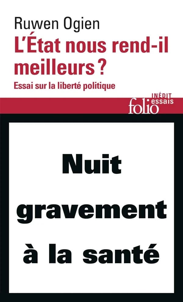 L'État nous rend-il meilleurs ? : essai sur la liberté politique