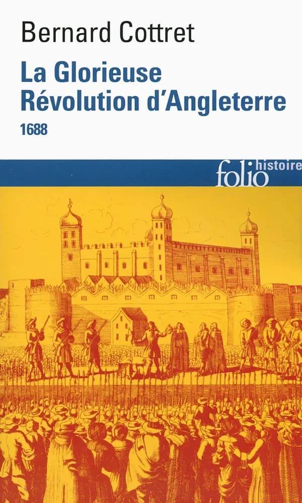 La glorieuse révolution d'Angleterre : 1688